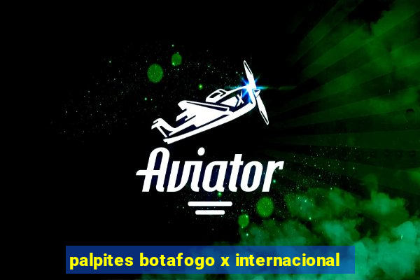 palpites botafogo x internacional